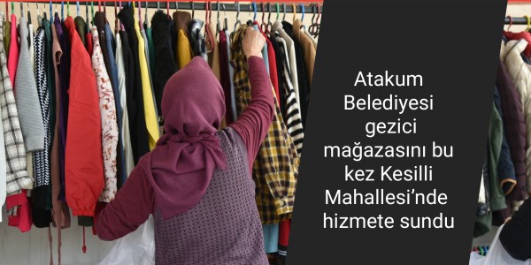 Atakum Belediyesi gezici mağazasını bu kez Kesilli Mahallesi’nde   hizmete sundu